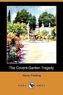 The Covent-Garden Tragedy t3gstaticcomimagesqtbnANd9GcSPu39KlBLt3NR0