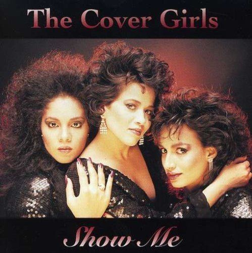 The Cover Girls COVER GIRLS Show Me Amazoncom Music