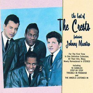 The Crests Crests Johnny Maestro The Best of the Crests Featuring Johnny