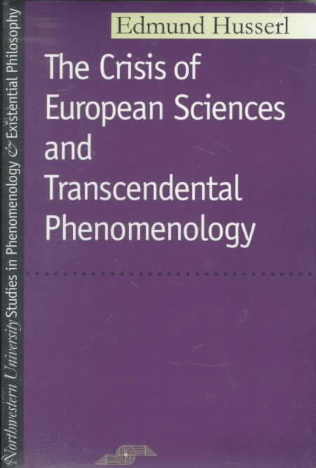 The Crisis of European Sciences and Transcendental Phenomenology t0gstaticcomimagesqtbnANd9GcSVHN77D2wjtlWi