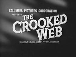 The Crooked Web Stojo The Crooked Web 1955 and Violated 1953