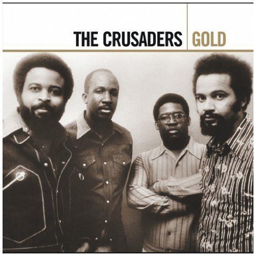 The Crusaders The Crusaders The Crusaders Gold Amazoncom Music