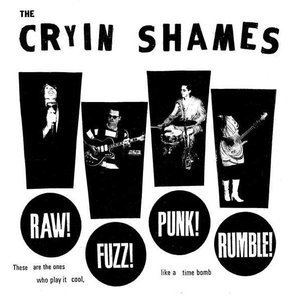The Cryin' Shames The Cryin39 Shames39s Songs Stream Online Music Songs Listen Free