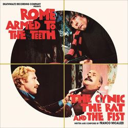 The Cynic, the Rat and the Fist Rome Armed to the Teeth The Cynic the Rat and the Fist Soundtrack