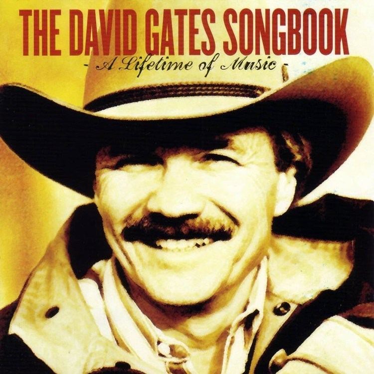 The David Gates Songbook httpsiytimgcomviXLTGatMErEAmaxresdefaultjpg