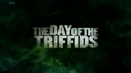 The Day of the Triffids (2009 TV miniseries) The Day of the Triffids 2009 TV miniseries Wikipedia