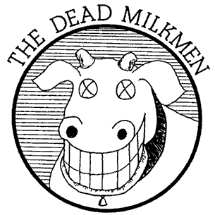 The Dead Milkmen If It39s Too Loud Monday Mix Favorite Dead Milkmen Songs That