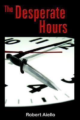 The Desperate Hours (Aiello novel) t0gstaticcomimagesqtbnANd9GcQWiDoODVfMnULCjQ
