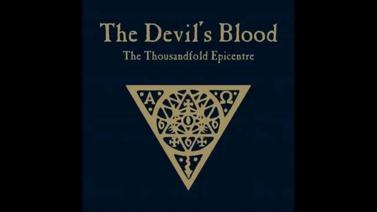 The Devil's Blood The Devil39s Blood The Thousandfold Epicentre Full Album YouTube