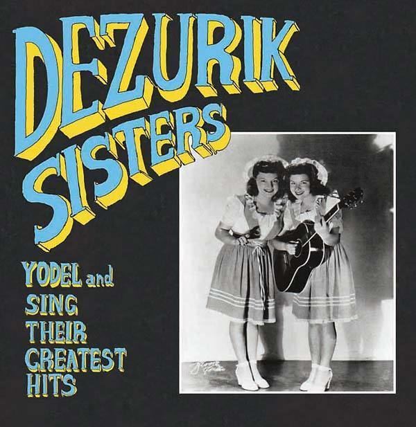 The DeZurik Sisters DEZURIK SISTERS Sing and Yodel Their Greatest Hits LP