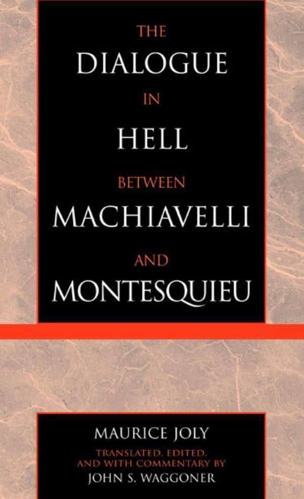 The Dialogue in Hell Between Machiavelli and Montesquieu t1gstaticcomimagesqtbnANd9GcSPWmVBPnE6iPzddM