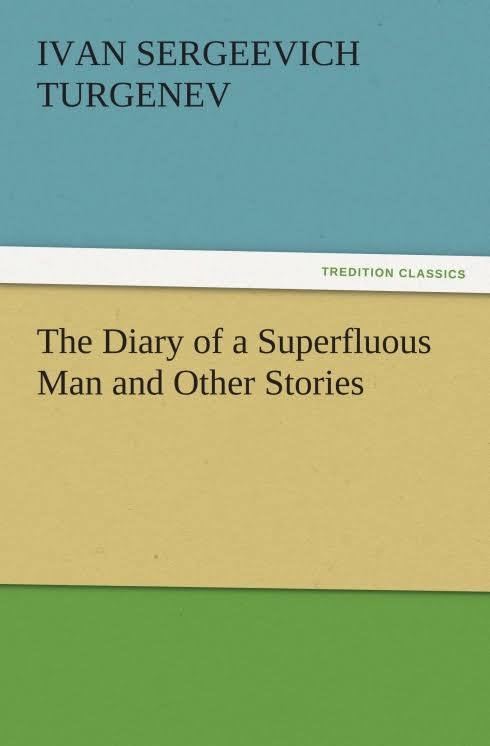 The Diary of a Superfluous Man t0gstaticcomimagesqtbnANd9GcTTjCJzLptHoVeMl