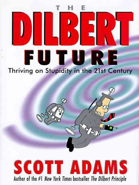 The Dilbert Future t0gstaticcomimagesqtbnANd9GcS6ymc3GiO3XBcK2E