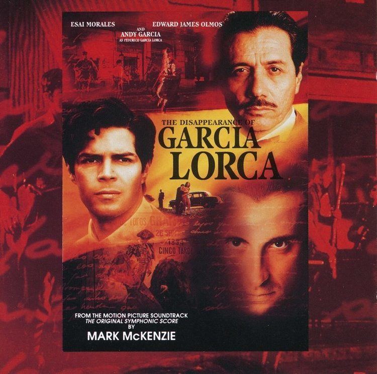 The Disappearance of Garcia Lorca The Disappearance of Garcia Lorca aka Death In Granada Mark McKenzie
