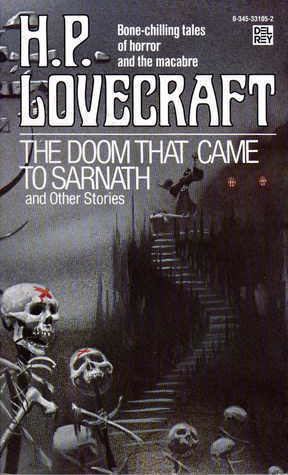 The Doom that Came to Sarnath The Doom That Came to Sarnath and Other Stories by HP Lovecraft