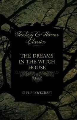 The Dreams in the Witch House t0gstaticcomimagesqtbnANd9GcRE6rRL3Y9g0DMIc