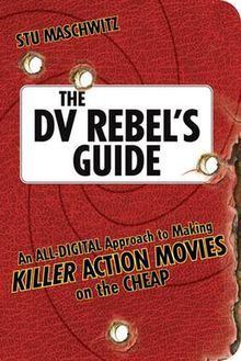 The DV Rebel's Guide httpsuploadwikimediaorgwikipediaenthumb7