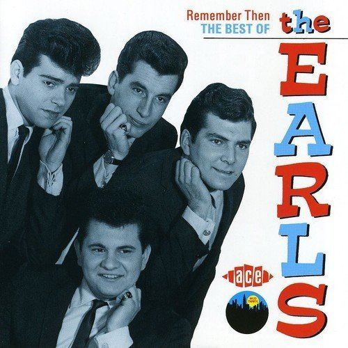 The Earls The Earls Remember Then The Best of the Earls Amazoncom Music