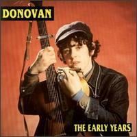 The Early Years (Donovan album) httpsuploadwikimediaorgwikipediaencc1Don