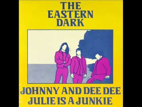 The Eastern Dark The Eastern Dark Johnny And Dee Dee 1985 YouTube