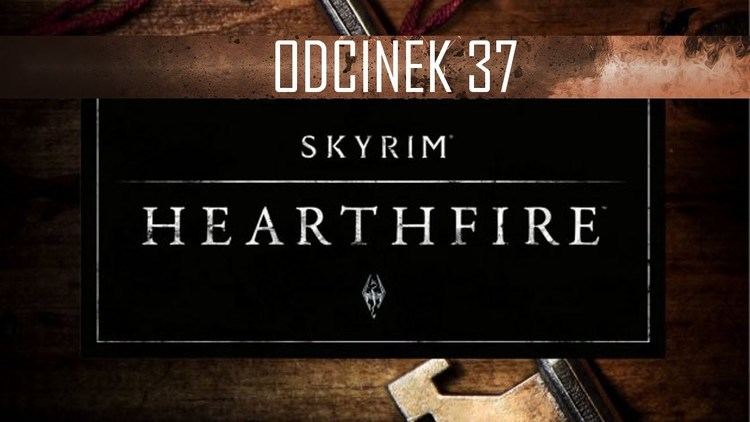 The Elder Scrolls V: Skyrim – Hearthfire Zagrajmy w The Elder Scrolls V Skyrim 37 Hearthfire Budujemy