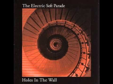 The Electric Soft Parade The Electric Soft Parade Holes in the Wall YouTube