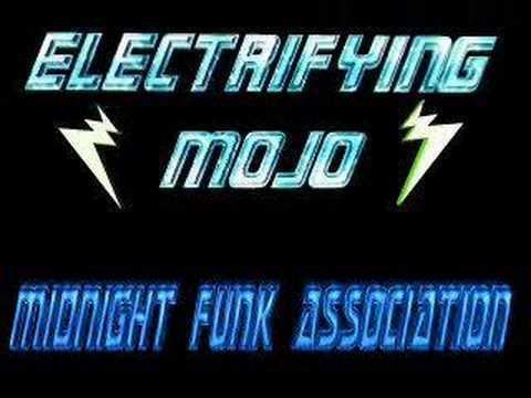 The Electrifying Mojo Electrifying Mojo Midnight Funk Association YouTube