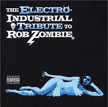 The Electro-Industrial Tribute to Rob Zombie httpsuploadwikimediaorgwikipediaenthumba