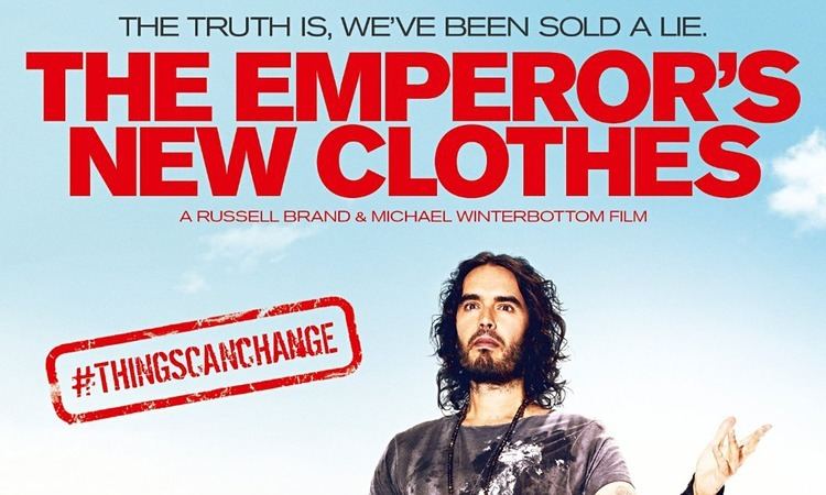 The Emperor's New Clothes (2015 film) BRAND TAKES ON THE BIG GUYS IN THE EMPERORS NEW CLOTHES The