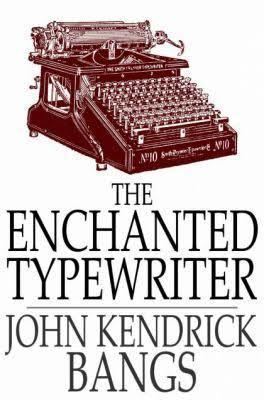 The Enchanted Type-Writer t0gstaticcomimagesqtbnANd9GcRoGUgKmMhBEVQjye