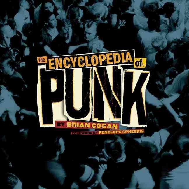 The Encyclopedia of Punk t1gstaticcomimagesqtbnANd9GcSbfCEX71hrHuaFJ