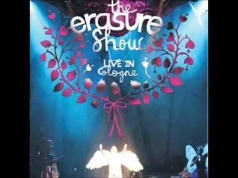 The Erasure Show – Live in Cologne httpsiytimgcomviVWenvm3xnoMhqdefaultjpg