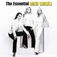 The Essential Dixie Chicks httpsuploadwikimediaorgwikipediaenthumb7