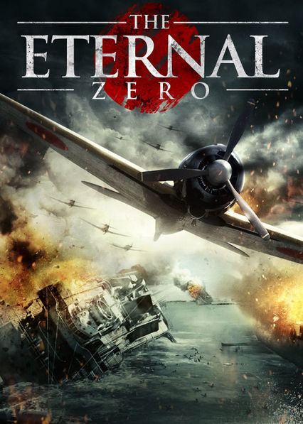 The Eternal Zero Is The Eternal Zero available to watch on UK Netflix NewOnNetflixUK