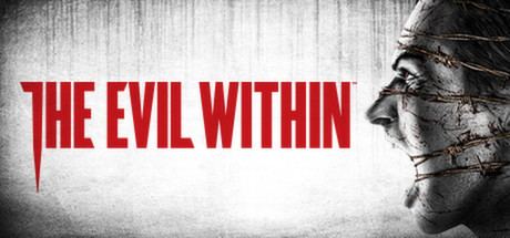 The Evil Within The Evil Within on Steam