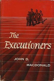 The Executioners (MacDonald novel) httpsuploadwikimediaorgwikipediaenthumb7