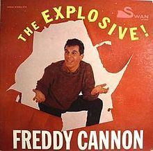 The Explosive Freddy Cannon httpsuploadwikimediaorgwikipediaenthumb6