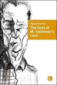 The Facts in the Case of M. Valdemar t3gstaticcomimagesqtbnANd9GcSXvmXX08zofqVsu