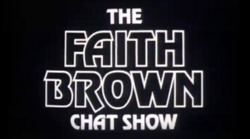 The Faith Brown Chat Show httpsuploadwikimediaorgwikipediaenthumb5