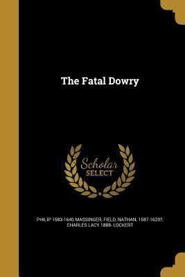 The Fatal Dowry t2gstaticcomimagesqtbnANd9GcQ2679olso6YyMhO7