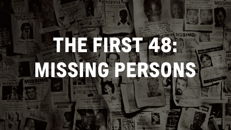 Watch The First 48: Missing Persons Full Episodes, Video & More | A&E