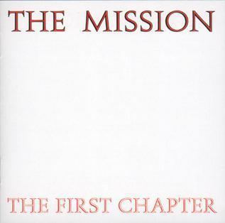 The First Chapter (The Mission album) httpsuploadwikimediaorgwikipediaen99eThe