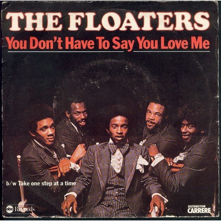 The Floaters You don39t have to say you love me by The Floaters SP with