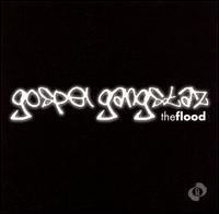 The Flood (Gospel Gangstaz album) httpsuploadwikimediaorgwikipediaen00fDa