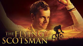 The Flying Scotsman (2006 film) The Flying Scotsman Is The Flying Scotsman on Netflix FlixList
