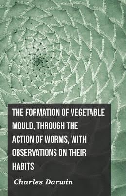 The Formation of Vegetable Mould through the Action of Worms t1gstaticcomimagesqtbnANd9GcRPimQnW2UUgPuC9