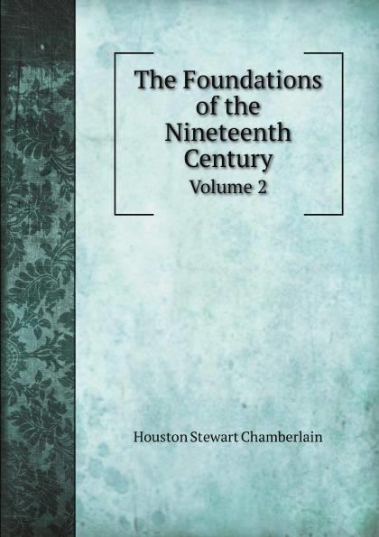 The Foundations of the Nineteenth Century t2gstaticcomimagesqtbnANd9GcTmpJ0wfnwGAFvzkM