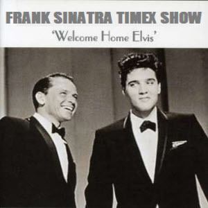 The Frank Sinatra Timex Show: Welcome Home Elvis httpsvintage45fileswordpresscom201103fran