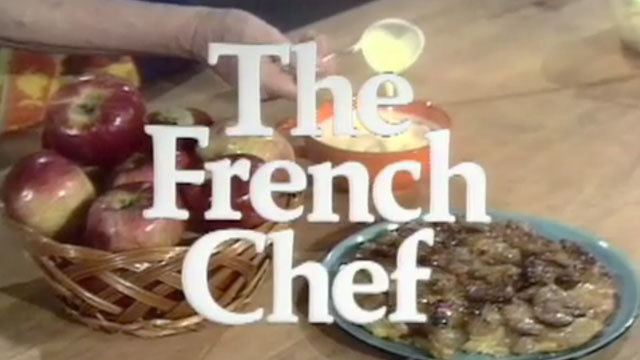 The French Chef The French Chef Cooking Shows PBS Food