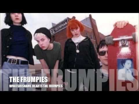 The Frumpies THE FRUMPIES WHATSHISNAME HEARTS THE FRUMPIES YouTube